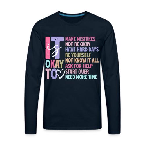 Harmony Collection - It s Okay To Make Mistakes - Men's Premium Long Sleeve T-Shirt