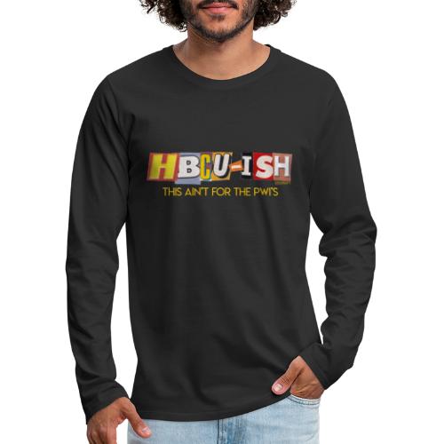HBCU-ish - Men's Premium Long Sleeve T-Shirt