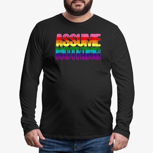 Assume Nothing Original Gilbert Baker LGBTQ Gay - Men's Premium Long Sleeve T-Shirt