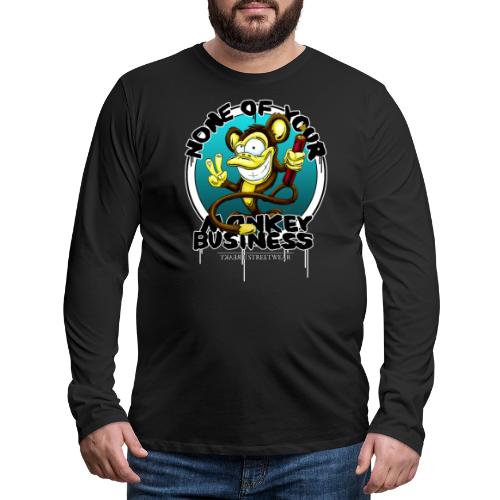 no monkey busin - Men's Premium Long Sleeve T-Shirt