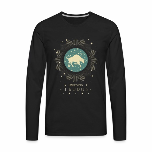 Astrological sign Imposing Taurus April Mai - Men's Premium Long Sleeve T-Shirt