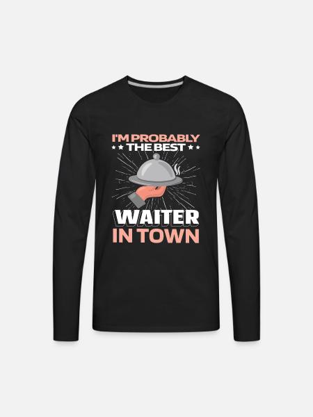 Waiter Waitress Funny - Men's Premium Long Sleeve T-Shirt - black
