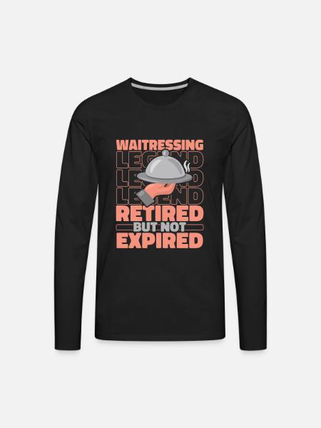 Waiter Waitress Retired - Men's Premium Long Sleeve T-Shirt - black