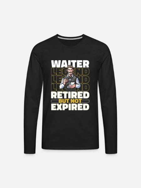 Waiter Waitress Retired - Men's Premium Long Sleeve T-Shirt - black