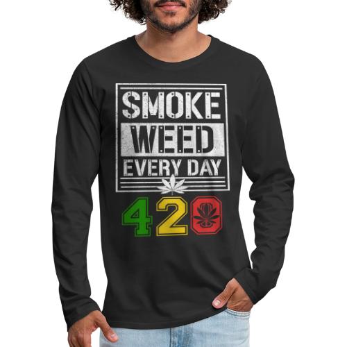 Hysterical 420 Everyday Smoker Weed Marijuana - Men's Premium Long Sleeve T-Shirt