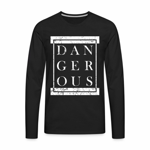 DANGEROUS - Grunge Block Box Gift Ideas - Men's Premium Long Sleeve T-Shirt