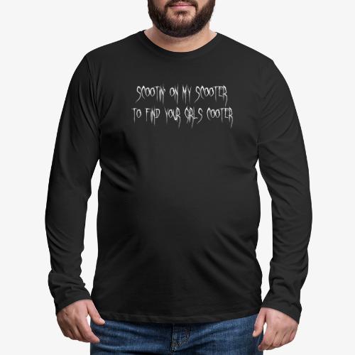 scootin - Men's Premium Long Sleeve T-Shirt