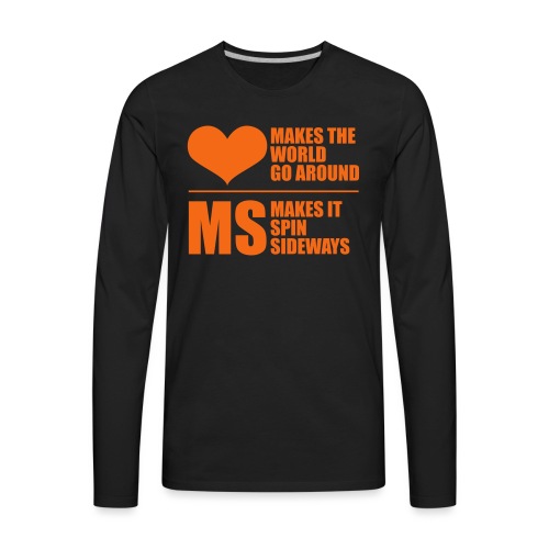 MS Makes the World spin - Men's Premium Long Sleeve T-Shirt