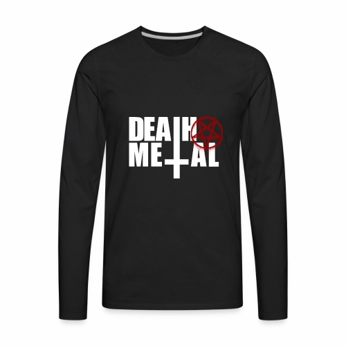 Death metal! - Men's Premium Long Sleeve T-Shirt