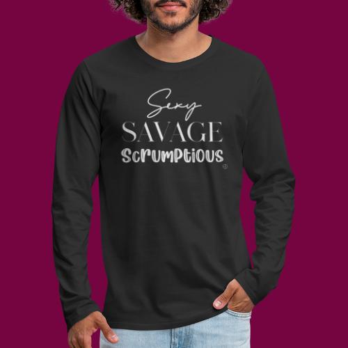 Sexy, savage, scrumptious - Men's Premium Long Sleeve T-Shirt