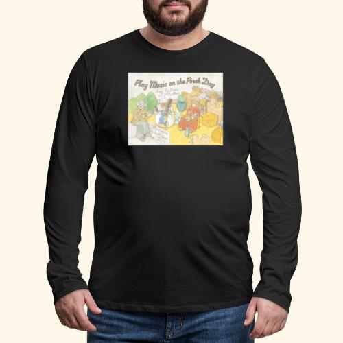 Play Music on the Porch Day Book! - Men's Premium Long Sleeve T-Shirt