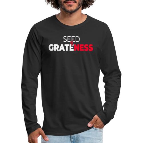Seed of Grateness Merch - Men's Premium Long Sleeve T-Shirt