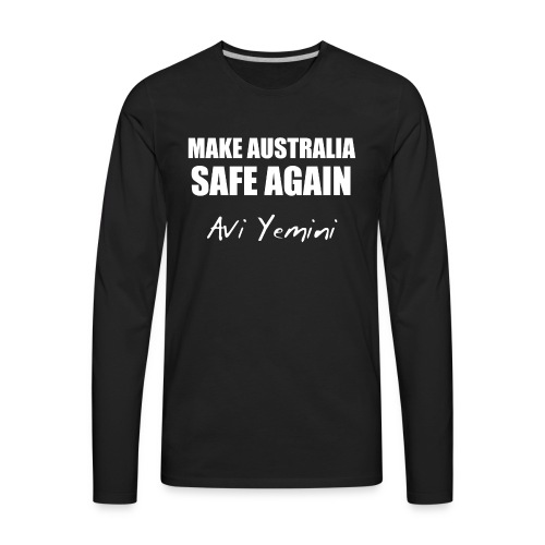 MAKE AUSTRALIA SAFE AGAIN - Men's Premium Long Sleeve T-Shirt