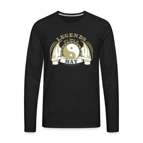 Legends are born in May - Men's Premium Long Sleeve T-Shirt