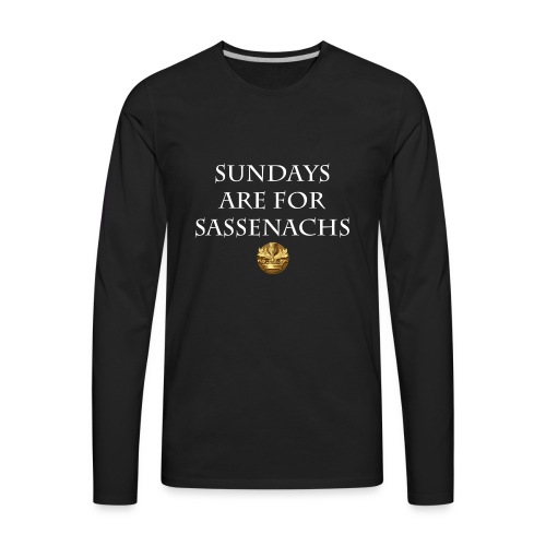 Sundays are for Sassenachs png - Men's Premium Long Sleeve T-Shirt