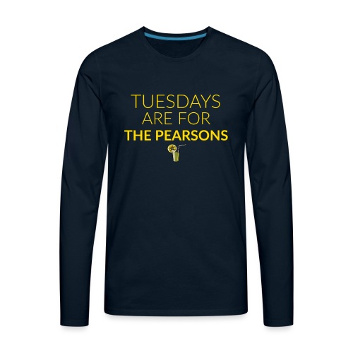 TUESDAYS ARE FOR THE PEAR - Men's Premium Long Sleeve T-Shirt