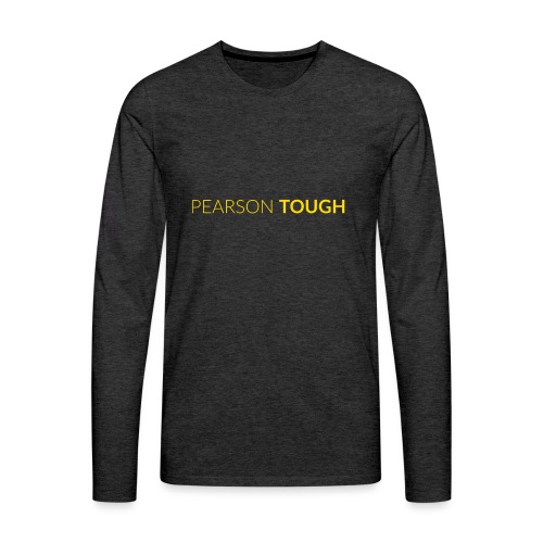 Pearson tough - Men's Premium Long Sleeve T-Shirt