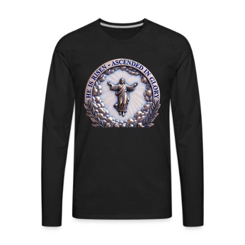 He Is Risen Ascended In Glory T Shirt, Gift - Men's Premium Long Sleeve T-Shirt