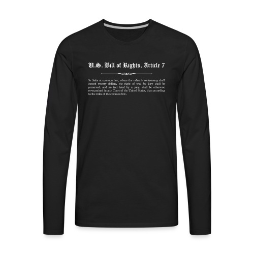 U.S. Bill of Rights - Article 7 - Men's Premium Long Sleeve T-Shirt