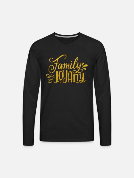 Family Loyalty - Men's Premium Long Sleeve T-Shirt - black