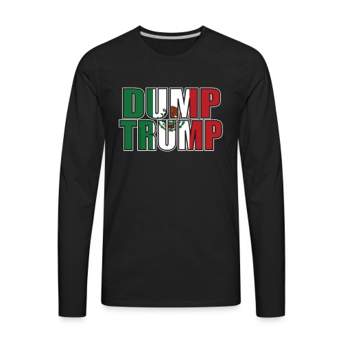 dumptrumpmexicanflag png - Men's Premium Long Sleeve T-Shirt