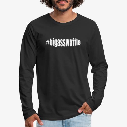the infamous #bigasswaffle - Men's Premium Long Sleeve T-Shirt