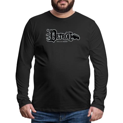 IT'S A D THANG BLK SILVER GUITAR - Men's Premium Long Sleeve T-Shirt