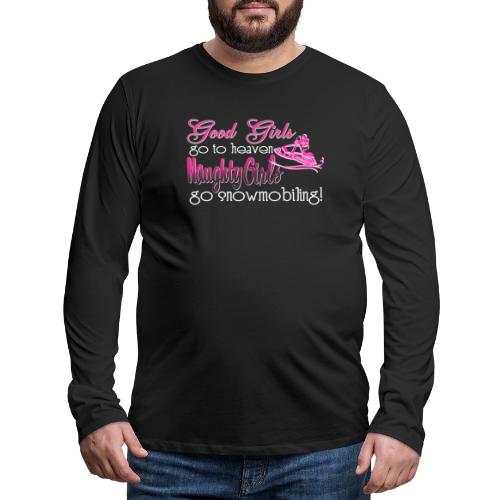 Naughty Girls Go Snowmobiling - Men's Premium Long Sleeve T-Shirt