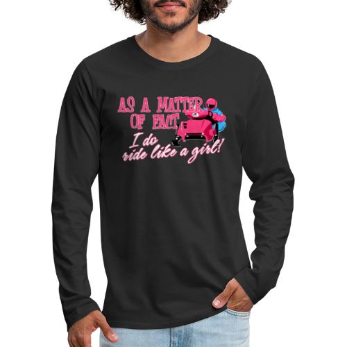 Ride Like a Girl - Men's Premium Long Sleeve T-Shirt