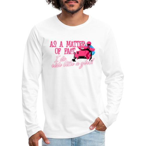 Ride Like a Girl - Men's Premium Long Sleeve T-Shirt