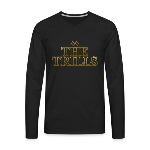 The Trills - Men's Premium Long Sleeve T-Shirt