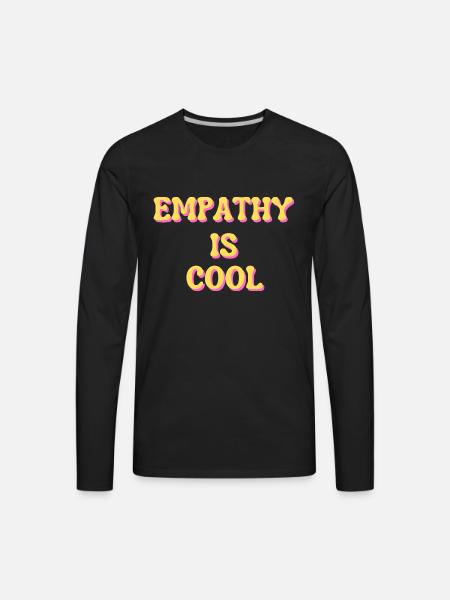 Empathy Is Cool - Men's Premium Long Sleeve T-Shirt - black