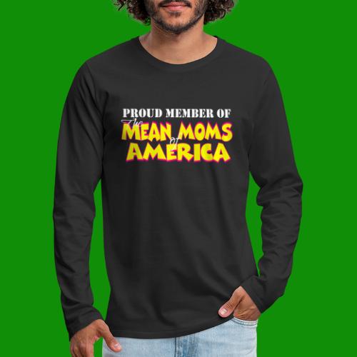 Mean Moms of America - Men's Premium Long Sleeve T-Shirt