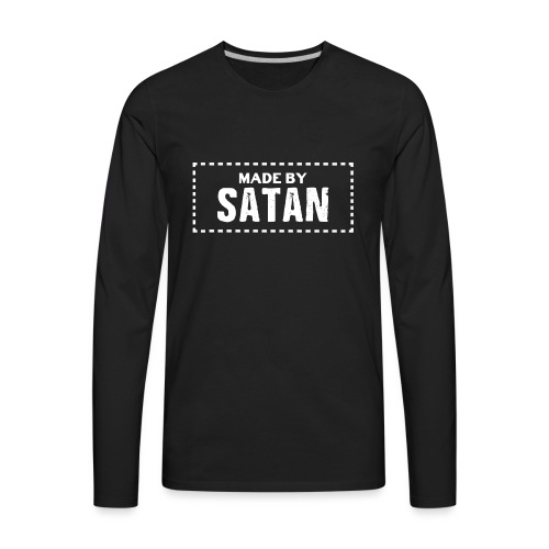 Made by SATAN - Men's Premium Long Sleeve T-Shirt