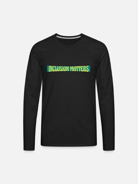 inclusion matters logo quote - Men's Premium Long Sleeve T-Shirt - black