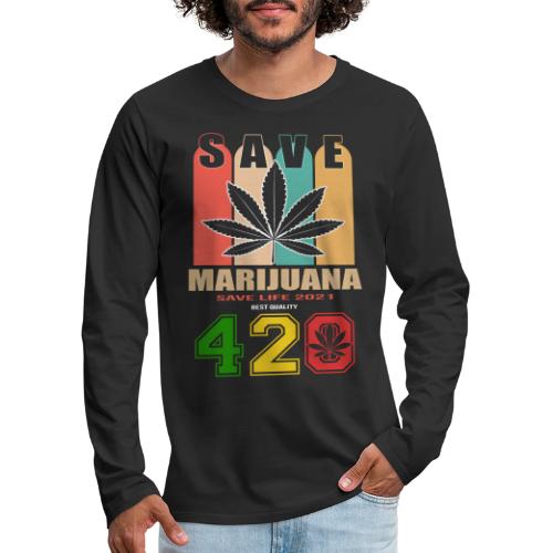 Hysterical 420 Save The Plant Weed Marijuana - Men's Premium Long Sleeve T-Shirt