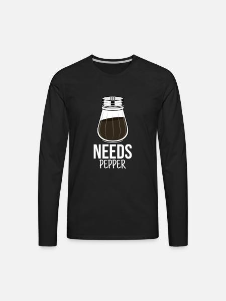 Needs Pepper I Pepper Shaker Motif - Men's Premium Long Sleeve T-Shirt - black