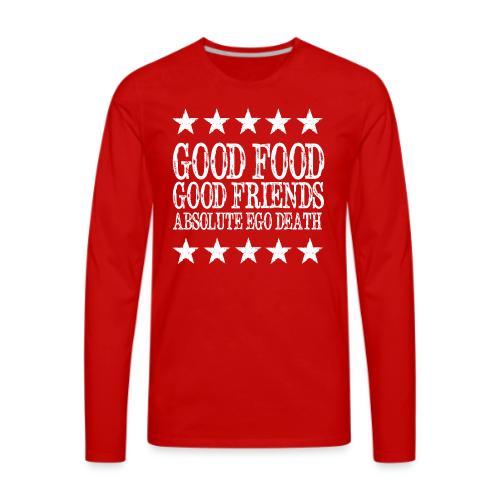Good Food, Good Friends - Men's Premium Long Sleeve T-Shirt