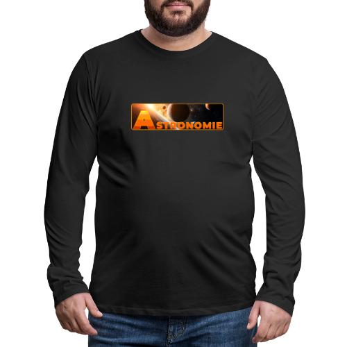 Astronomy - Men's Premium Long Sleeve T-Shirt