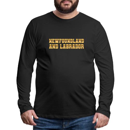 Newfoundland and Labrador - Men's Premium Long Sleeve T-Shirt