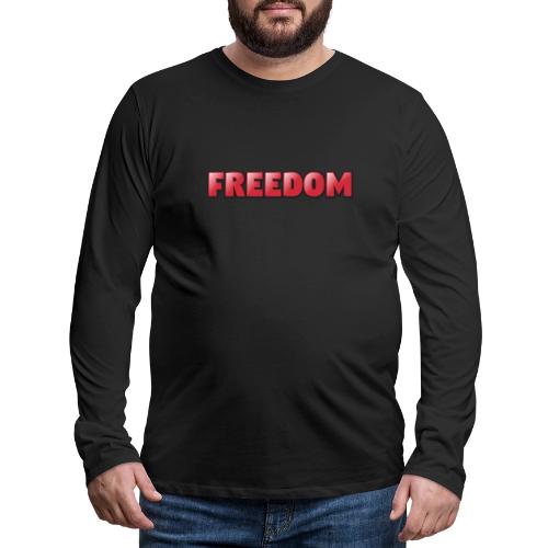 Freedom Bold 3D Word Art Design - Men's Premium Long Sleeve T-Shirt