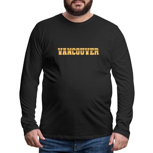 Vancouver - Men's Premium Long Sleeve T-Shirt