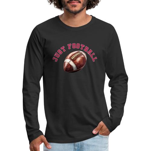 Just Football - Men's Premium Long Sleeve T-Shirt
