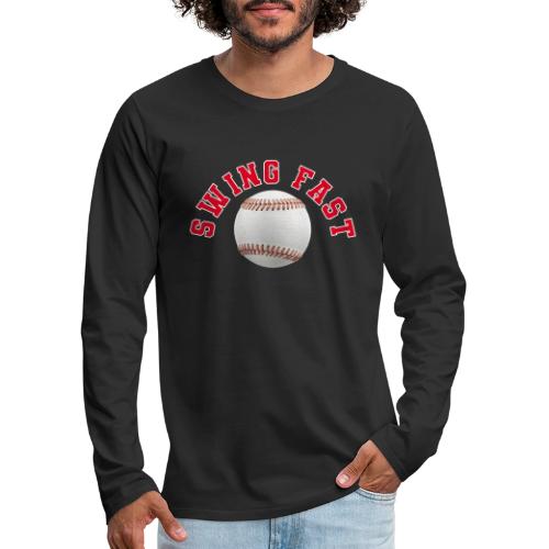 Baseball: Swing Fast Energy - Men's Premium Long Sleeve T-Shirt