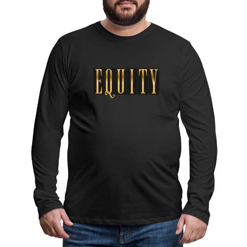 Golden Equity - Men's Premium Long Sleeve T-Shirt
