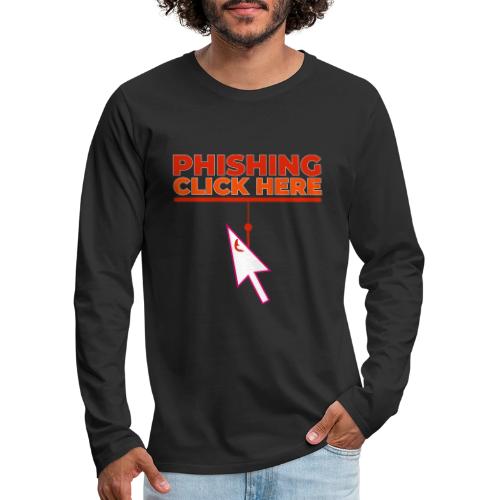 Phishing: Hooked by Deception - Men's Premium Long Sleeve T-Shirt