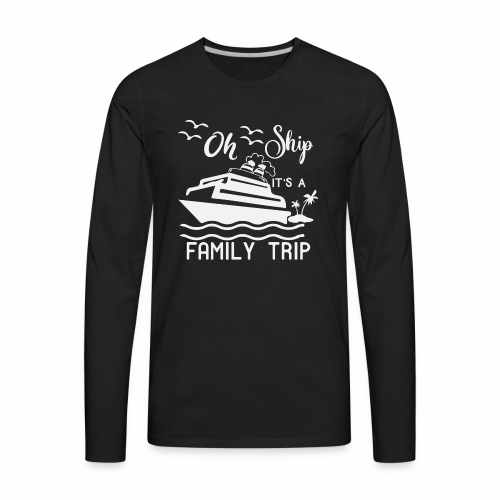 It s A Family Trip - Men's Premium Long Sleeve T-Shirt