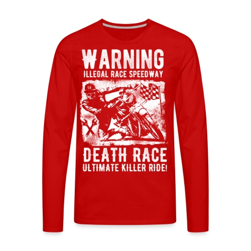 Motorcycle Death Race - Men's Premium Long Sleeve T-Shirt