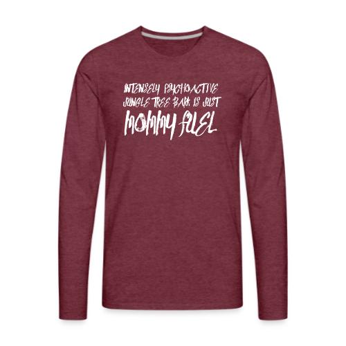 Ayahuasca Mommy Fuel - Men's Premium Long Sleeve T-Shirt