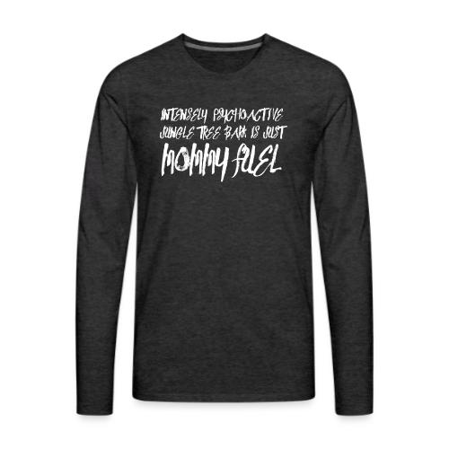 Ayahuasca Mommy Fuel - Men's Premium Long Sleeve T-Shirt